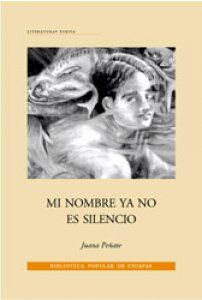 Juana Peñate Montejo-Nación Maya, ch’ol — 8 Poemas de Juana Peñate Montejo